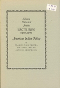 Indiana Historical Society Lectures American Indian Policy