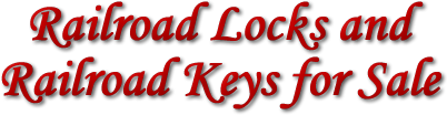 Railroad Locks and Railroad Keys for Sale